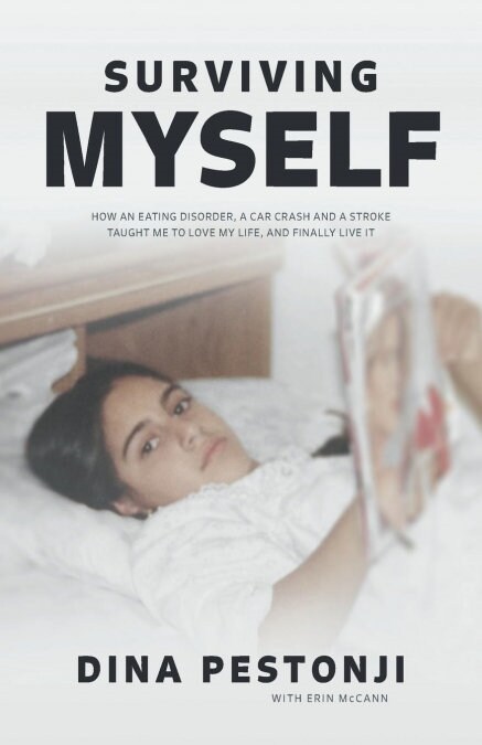 Surviving Myself: How an Eating Disorder, a Car Accident and a Stroke Taught Me to Love My Life and Finally Start Living It (Paperback)