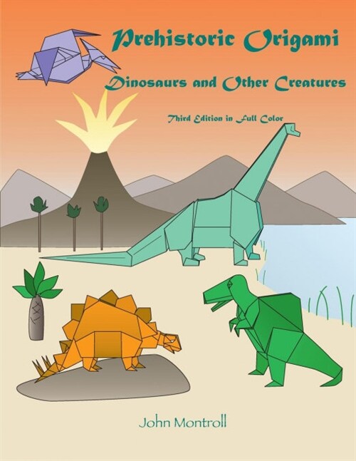 Prehistoric Origami: Dinosaurs and Other Creatures (Paperback)