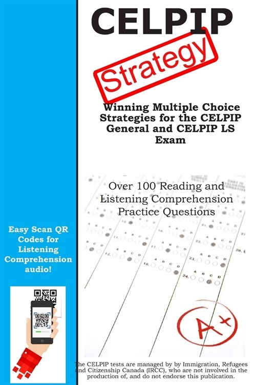 Celpip Strategy: Winning Multiple Choice Strategies for the Celpip General and Celpip Ls Exam (Paperback)