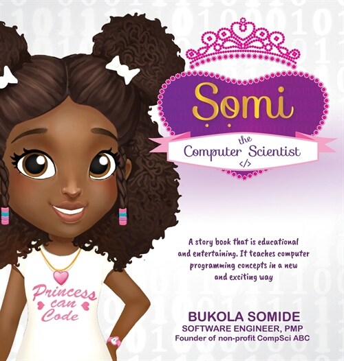 Somi the Computer Scientist: Princess Can Code (Hardcover)