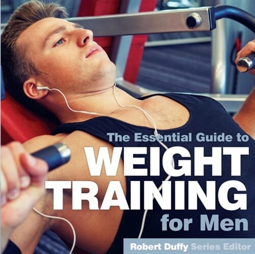 Weight Training for Men : The Essential Guide (Paperback)