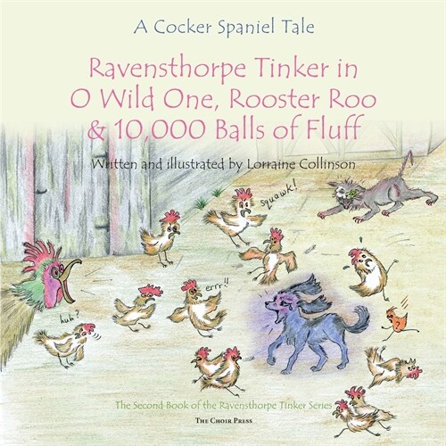 Ravensthorpe Tinker in O Wild One, Rooster Roo and 10,000 Balls of Fluff: A Cocker Spaniel Tale (Paperback)