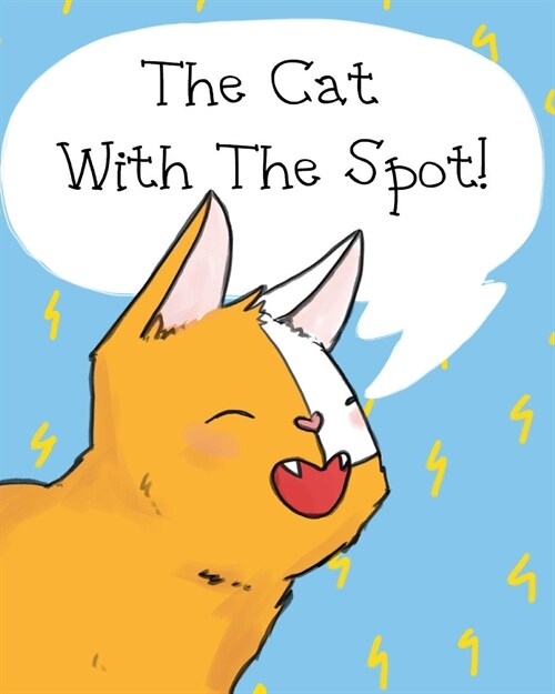 The Cat with the Spot! (Paperback)