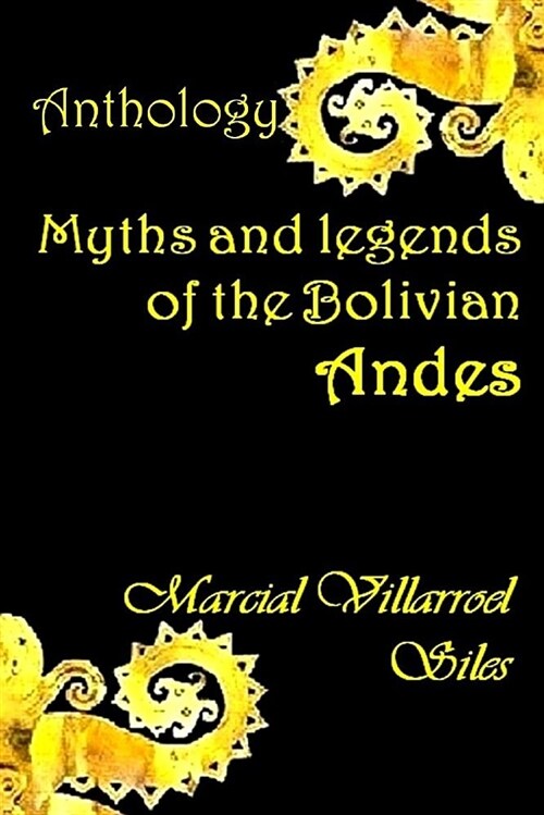 Myths and Legends of the Bolivian Andes (Paperback)