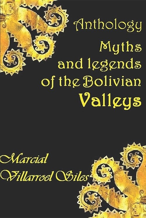 Myths and Legends of the Bolivian Valleys (Paperback)
