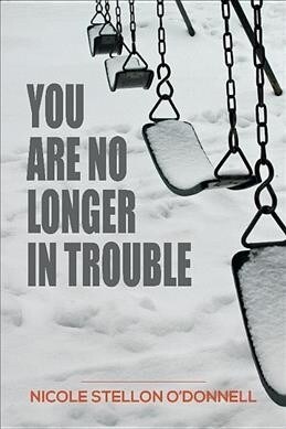 You Are No Longer in Trouble (Paperback)