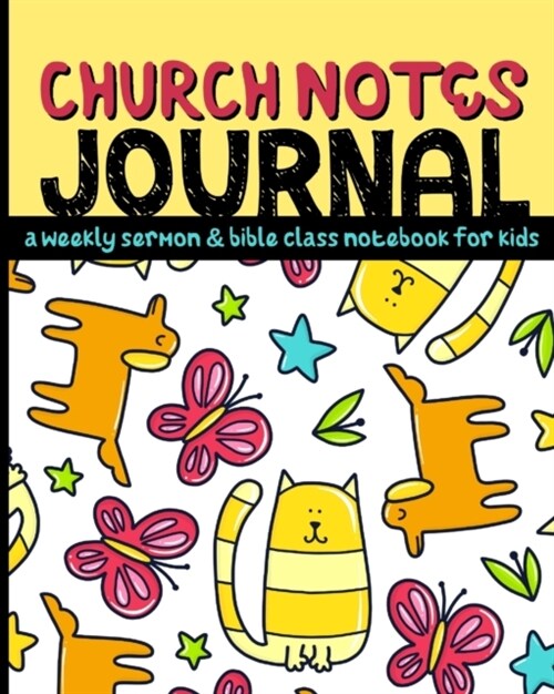 Church Notes Journal: A Weekly Sermon and Bible Class Notebook for Kids (Paperback, Cats and Dogs C)