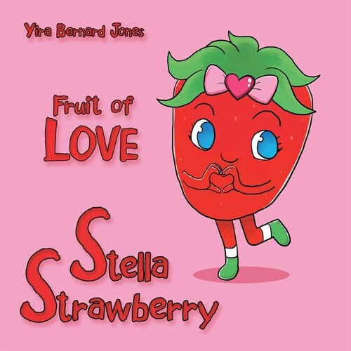 Stella Strawberry: Fruit of Love (Paperback)