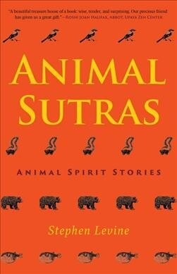 Animal Sutras: Animal Spirit Stories (Hardcover)