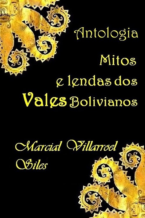 Mitos E Lendas DOS Vales Bolivianos (Paperback)
