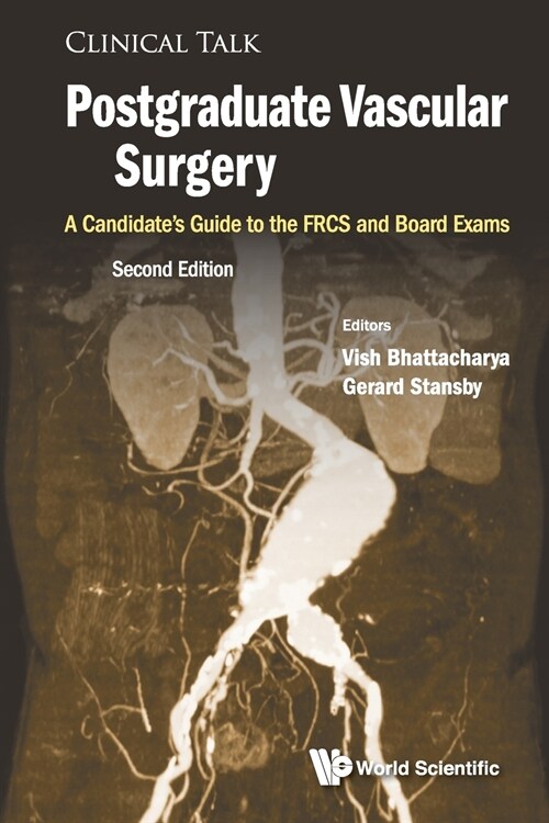 Postgraduate Vascular Surgery: A Candidates Guide To The Frcs And Board Exams (Paperback, Second Edition)
