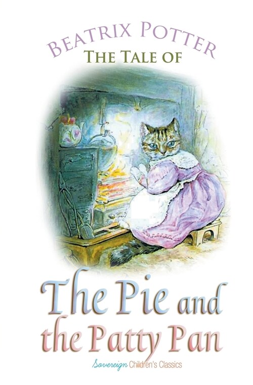 The Tale of the Pie and the Patty Pan (Paperback)