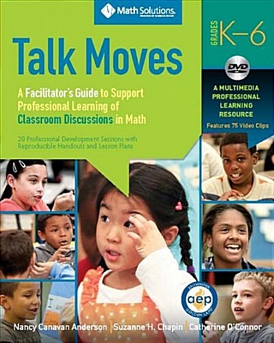 Talk Moves: A Facilitators Guide to Support Professional Learning of Classroom Discussions in Math (Audio CD)