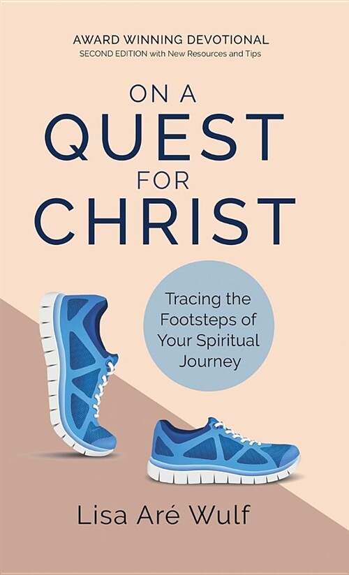 On a Quest for Christ: Tracing the Footsteps of Your Spiritual Journey (Hardcover, Second with New)