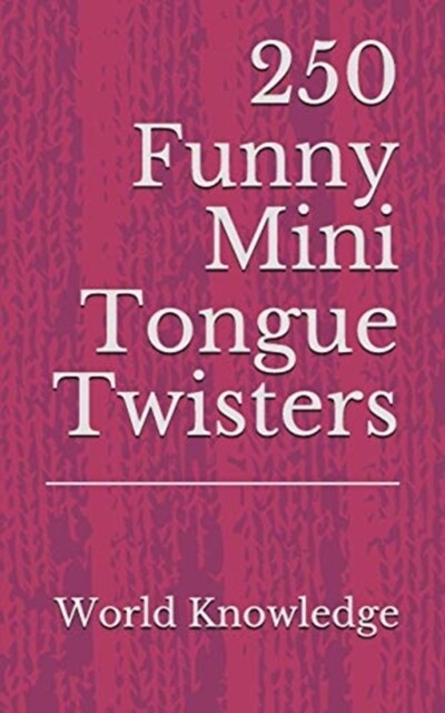 250 Funny Mini Tongue Twisters (Paperback)