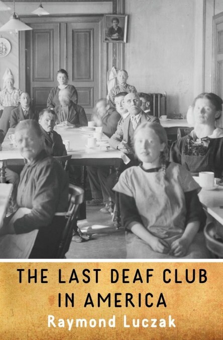 The Last Deaf Club in America (Paperback)