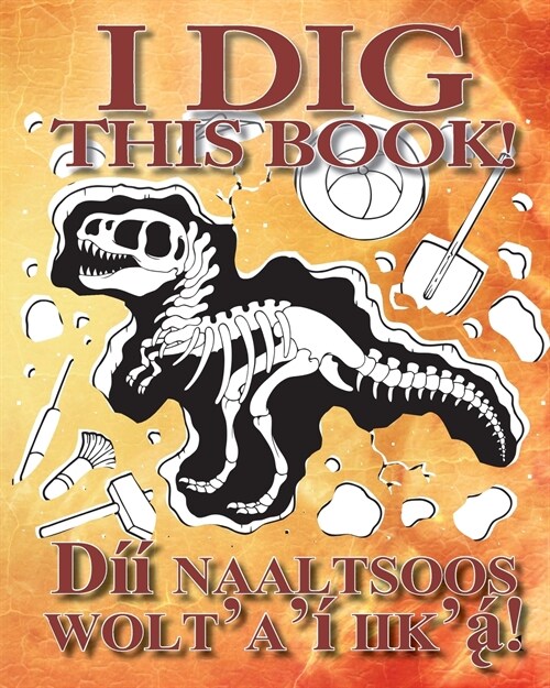 I Dig This Book! Bilingual (Navajo & English) (Paperback)