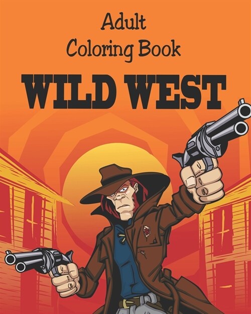 Adult Coloring Book - Wild West: Illustrations for Relaxation (Paperback)