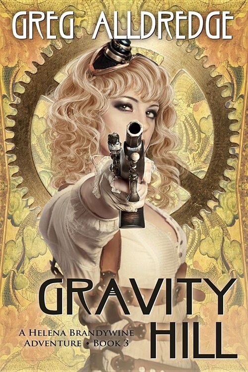 Gravity Hill: A Helena Brandywine Adventure (Paperback)