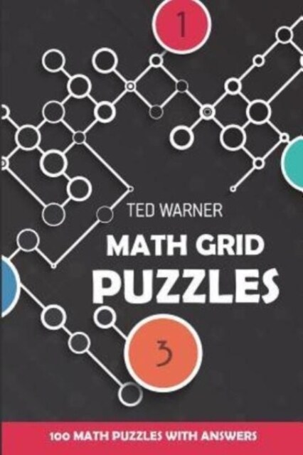 Math Grid Puzzles: Sign in Puzzles - 100 Math Puzzles with Answers (Paperback)