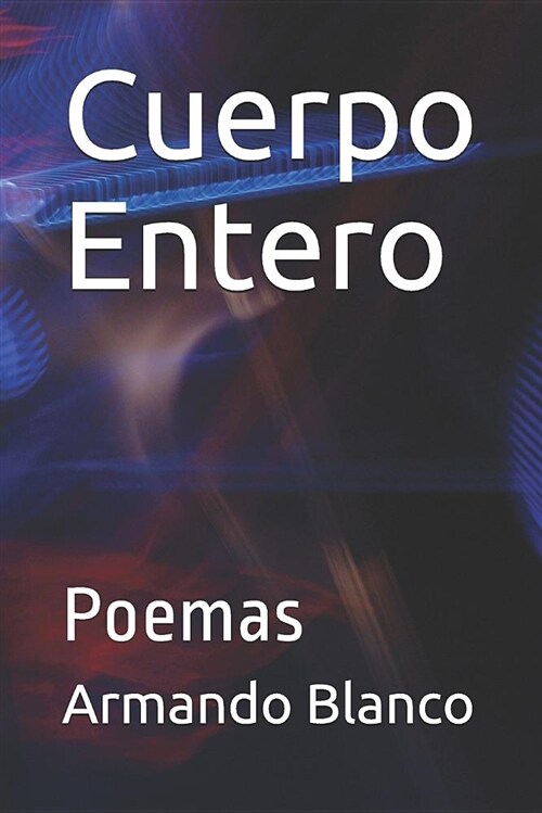 Cuerpo Entero: Poemas (Paperback)