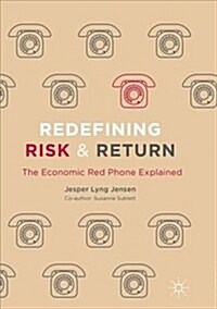 Redefining Risk & Return: The Economic Red Phone Explained (Paperback)