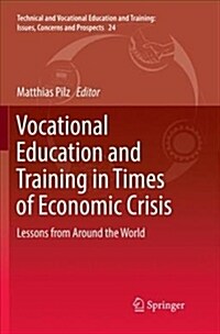 Vocational Education and Training in Times of Economic Crisis: Lessons from Around the World (Paperback)