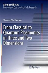 From Classical to Quantum Plasmonics in Three and Two Dimensions (Paperback)
