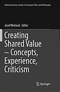 Creating Shared Value - Concepts, Experience, Criticism (Paperback)