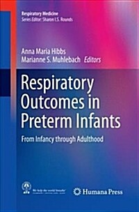 Respiratory Outcomes in Preterm Infants: From Infancy Through Adulthood (Paperback)