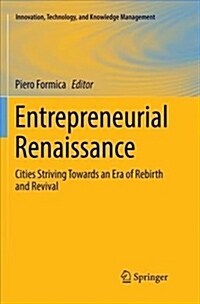 Entrepreneurial Renaissance: Cities Striving Towards an Era of Rebirth and Revival (Paperback)