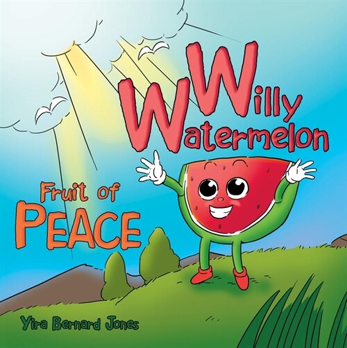 Willy Watermelon: Fruit of Peace (Paperback)