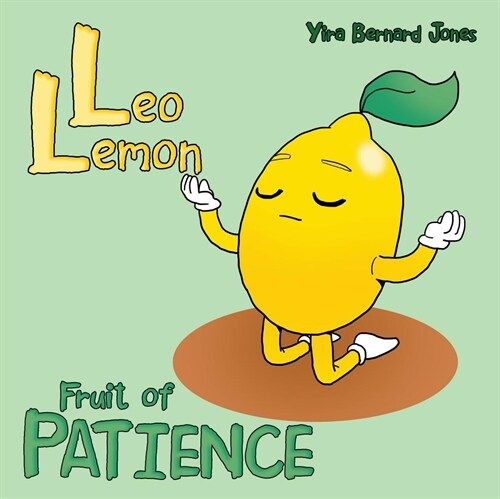 Leo Lemon: Fruit of Patience (Paperback)