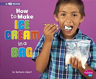 How to Make Ice Cream in a Bag: A 4D Book (Paperback)