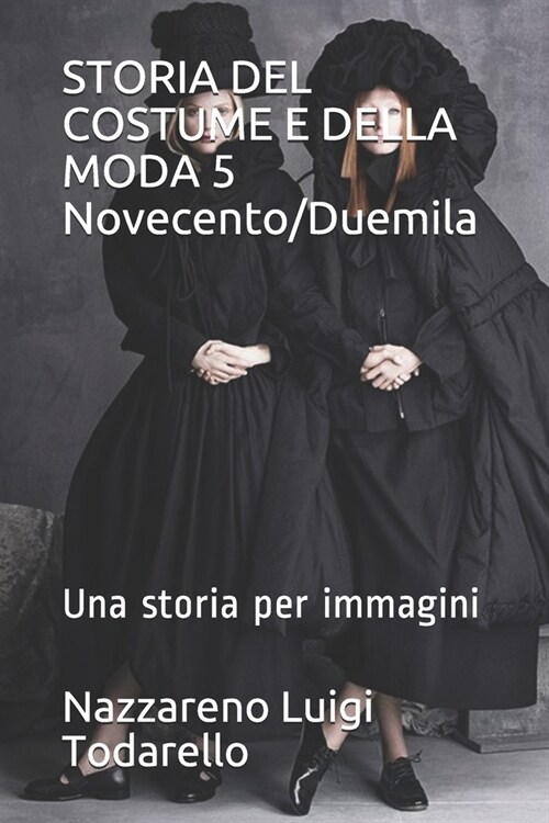 Storia del Costume E Della Moda 5 Novecento/Duemila: Una Storia Per Immagini (Paperback)