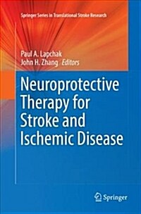 Neuroprotective Therapy for Stroke and Ischemic Disease (Paperback)