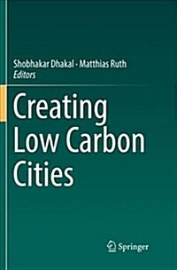 Creating Low Carbon Cities (Paperback)