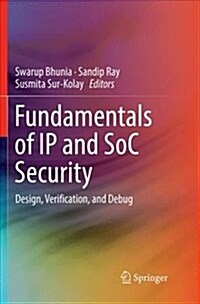 Fundamentals of IP and Soc Security: Design, Verification, and Debug (Paperback)