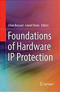 Foundations of Hardware IP Protection (Paperback)