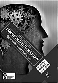 Humanism and Technology: Opportunities and Challenges (Paperback)