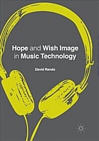 Hope and Wish Image in Music Technology (Paperback)