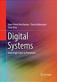 Digital Systems: From Logic Gates to Processors (Paperback)