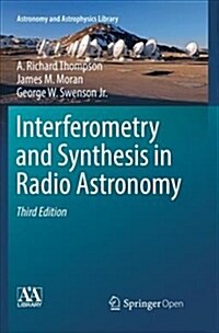 Interferometry and Synthesis in Radio Astronomy (Paperback)