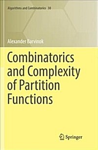 Combinatorics and Complexity of Partition Functions (Paperback)