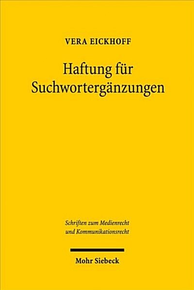 Haftung Fur Suchworterganzungen: Die Ausserungsrechtliche Haftung Fur Personlichkeitsrechtsverletzungen Durch Suchworterganzungsfunktionen Von Interne (Paperback)