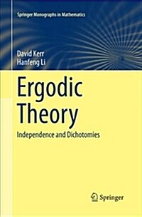 Ergodic Theory: Independence and Dichotomies (Paperback)