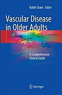 Vascular Disease in Older Adults: A Comprehensive Clinical Guide (Paperback)