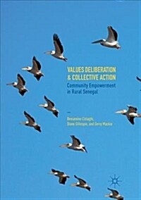 Values Deliberation and Collective Action: Community Empowerment in Rural Senegal (Paperback)