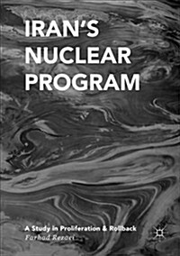 Irans Nuclear Program: A Study in Proliferation and Rollback (Paperback)