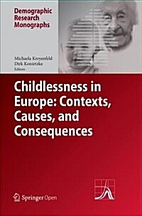 Childlessness in Europe: Contexts, Causes, and Consequences (Paperback)